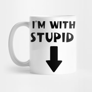 im with stupid Mug
